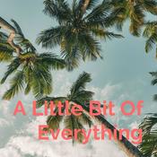 Podcast A Little Bit Of Everything