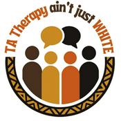 Podcast TA Therapy Ain't Just White
