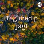 Podcast Tag med på jagt