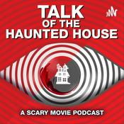 Podcast Talk of the Haunted House: A Scary Movie Podcast