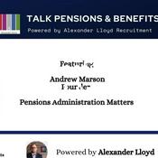 Podcast TALK Pensions & Benefits UK S1 Ep1 Andrew Marson