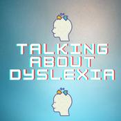 Podcast Talking About Dyslexia