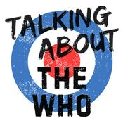 Podcast Talking About The Who