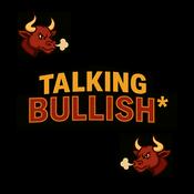 Podcast Talking Bullish*