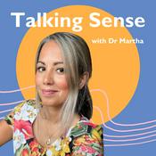 Podcast Talking Sense with Dr Martha