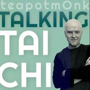 Podcast Talking Tai Chi with the teapotmOnk