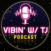 Podcast Vibin' W/TJ