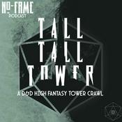 Podcast Tall Tall Tower - A Dungeons and Dragons Tower Crawl Series
