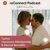 Podcast Tantra, Conscious Relationship & Sacred Sexuality