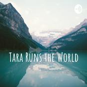 Podcast Tara Runs the World