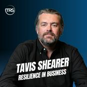 Podcast Tavis Shearer: Resilience In Business