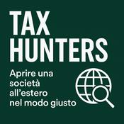 Podcast Tax Hunters - Aprire Società Estere &amp; Fiscalità Internazionale