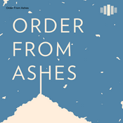 Podcast Order From Ashes