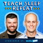Podcast Teach Sleep Repeat