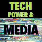 Podcast Tech, Power & Media