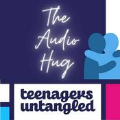 Podcast Parenting teenagers untangled. 🏆 The audio hug for parents of teens and tweens.