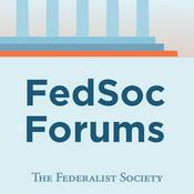 Podcast FedSoc Forums