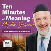 Podcast Ten Minutes of Meaning - Mesillas Yesharim