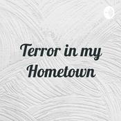 Podcast Terror in my Hometown