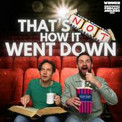 Podcast That's Not How It Went Down