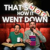 Podcast TNHIWD (That's Not How It Went Down)