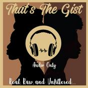 Podcast That’sTheGist Podcast