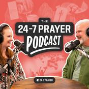 Podcast The 24-7 Prayer Podcast