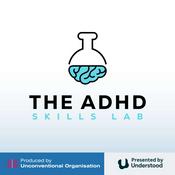 Podcast The ADHD Skills Lab