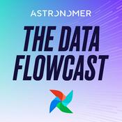Podcast The Data Flowcast: Mastering Apache Airflow ® for Data Engineering and AI