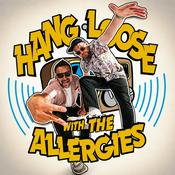 Hang Loose Radio / The Allergies Podcast