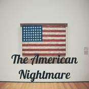 Podcast The American Nightmare