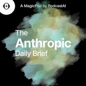 Podcast The Anthropic AI Daily Brief