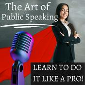 Podcast The Art of Public Speaking