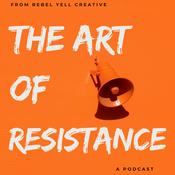Podcast The Art of Resistance