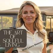 Podcast The Art of Soulful Living
