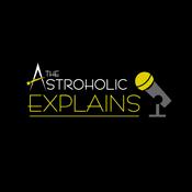 Podcast The Astroholic Explains
