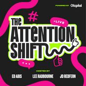 Podcast The Attention Shift