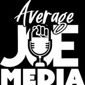 Podcast The Average Joe Media Network Podcast