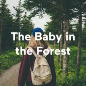 Podcast The Baby in the Forest