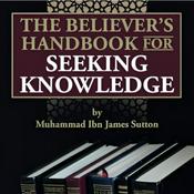 Podcast The Believer's Handbook for Seeking Knowledge