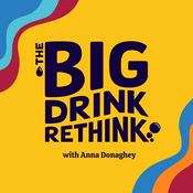 Podcast The Big Drink Rethink