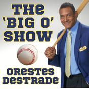 Podcast The "Big O" Show with Orestes Destrade