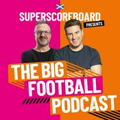 Podcast The Big Scottish Football Podcast