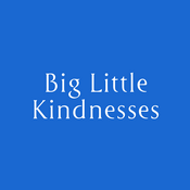 Podcast Big Little Kindnesses