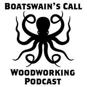 Podcast The Boatswain's Call Woodworking Podcast