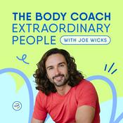 Podcast The Body Coach: Extraordinary People