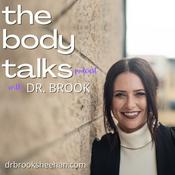 Podcast The Body Talks Podcast with Dr. Brook: Are You Listening?