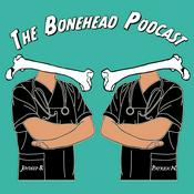 Podcast The Bonehead Podcast