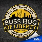 Podcast The Boss Hog of Liberty