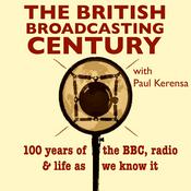 Podcast The British Broadcasting Century with Paul Kerensa